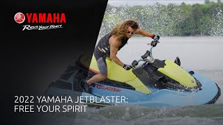 2022 Yamaha JetBlaster Free Your Spirit [upl. by Thibault]