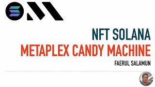 Tutorial Membuat NFT Di Solana Dengan Menggunakan Metaplex Dan Candy Machine [upl. by Eet712]