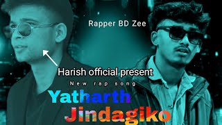 New rap song yatharth jindagi ko Official video rapper BD Zee video by Harish official 2024 [upl. by Wimsatt]