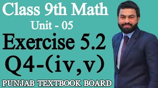 Class 9th Math Unit 5 Exercise 52 Q4 ivv Factorization  52 Exercise Q4 of 9th Class Math [upl. by Eeneg]