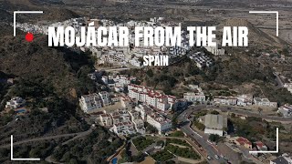 Mojácar from Above Aerial Views of Spains Coastal Gem [upl. by Aicenra]