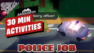 30 Minutes Sneaky Sasquatch Activities  Police Job [upl. by Ligriv639]