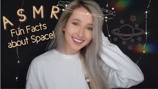 ASMR  Tingly Facts About Space✨ [upl. by Chaddie]