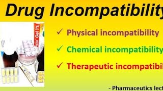 pharmaceutics 1 Drug incompatibility lec 10 [upl. by Jehovah]