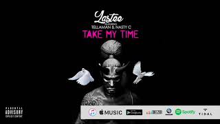 Lastee  Take My Time feat Nasty C amp Tellaman Official Audio [upl. by Lamori]