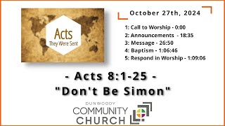 October 27th 2024  Acts 8125  Dont Be Simon  complete service [upl. by Llenrag895]