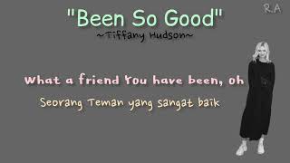 Lirik dan Terjemahan quot Been So Goodquot Tiffany Hudson [upl. by Attenyw755]