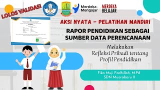 Lolos Validasi  Aksi Nyata PMM Rapor Pendidikan sebagai Sumber Data Perencanaan [upl. by Leirol925]