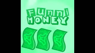 Funni Money [upl. by Steen]