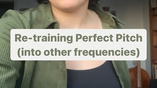 Retraining Perfect Pitch [upl. by Cinimod]