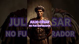 ¿Sabías que Julio César NO fue emperador de Roma [upl. by Boris]