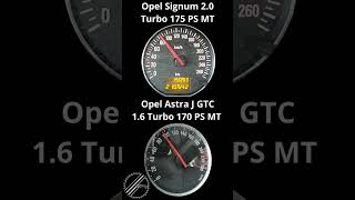 Opel Astra J GTC 16 Turbo 170 PS vs Opel Signum 20 Turbo 175 PS 0100 kmh Acceleration Comparison [upl. by Janette153]