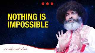 Nothing Is Impossible  Mahatria [upl. by Omarr]