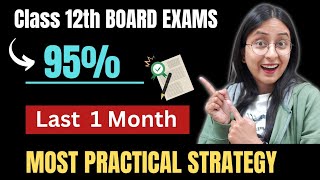 How to Score 95 in Class XII BOARD EXAMS  Last 1 Month Strategy study class12 boardexam [upl. by Burdelle]