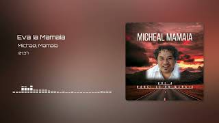 Michael Mamaia  Eva Ia Mamaia Audio [upl. by Ahsinel]