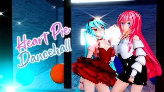 【MMD60 FPS】愛包ダンスホール  Heart Pie Dancehall【HIMEHINA】 [upl. by Simonette757]