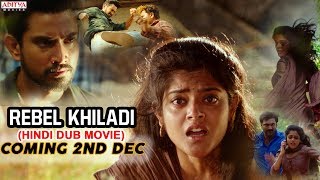 Rebel Khiladi Lover New Released Hindi Dubbed Movie Coming Soon  Raj Tarun Riddhi Kumar [upl. by Eitirahc]