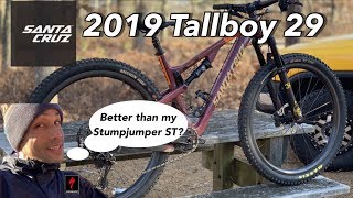 2019 Santa Cruz Tallboy 29  Test Ride and Review  How does it stack up to my 2019 Stumpjumper ST [upl. by Olshausen212]