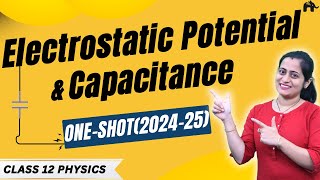 Electrostatic Potential amp Capacitance Class 12 Physics Chapter 2 One Shot  New NCERT syllabus CBSE [upl. by Aicek]