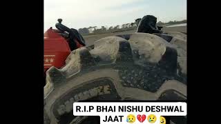 nishu deshwal last video nishu acidant rip tractorvideo tractorstunt nishudaswal nishu [upl. by Ennalorac]