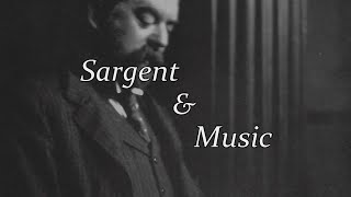 John Singer Sargent and Music revised [upl. by Coppock]