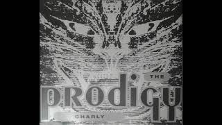 The Prodigy  Charly Original [upl. by Einittirb]