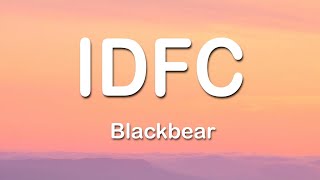 blackbear  idfc 1 Hour Lyrics [upl. by Margeaux]