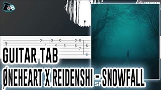 øneheart x reidenshi  snowfall Guitar Tutorial TAB [upl. by Releehw]