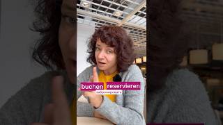 🇩🇪 Buchen VS reservieren 🇩🇪 bozenakorn buchen reservieren deutsch немецкий [upl. by Dnar378]