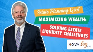 Estate Planning Managing Wealth Solving Estate Liquidity Challenges [upl. by Kurth371]