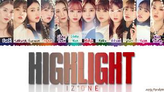 IZONE 아이즈원  HIGHLIGHT Lyrics Color CodedHanRomEng [upl. by Enuahs585]