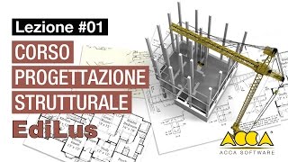 Corso Progettazione Strutturale  Software EdiLus  Lezione 11 Input dell’edificio [upl. by Lahcear]