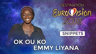 SNIPPETS  Emmy Liyana  OK ou KO Destination Eurovision  Eurovision [upl. by Aicenad]