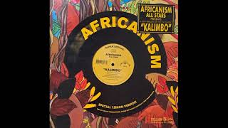 AFRICANISM ALL STARS  KALIMBO SPECIAL 12 INCH VERSION  SIDE A  2004 [upl. by Havstad]