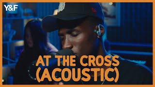 At The Cross Acoustic  Young amp Free [upl. by Akerdal]