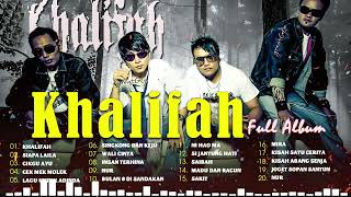 Khalifah Full Album 2023  Lagu Khalifah Hit 2023  Khalifah Seleksi 23 Lagu Lagu PADU PUNYA [upl. by Enifesoj]