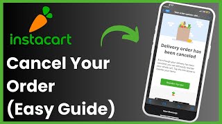 Cancel Instacart Order Easy Steps [upl. by Allerbag]