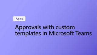 How to Create Custom Templates for Approvals in Microsoft Teams [upl. by Guy]