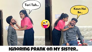 Ignoring Prank On My Cute Sister 😥 Prank Gone Wrong 😱 [upl. by Cicely]