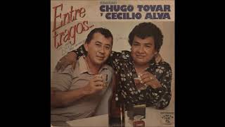 Cecilio Alva y Chugo Tovar  Entre Tragos Vol 3  Colección Mis Canciones Favoritas [upl. by Rebm]