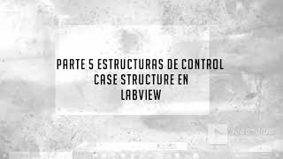 Parte 5 Case Structure en Labview ejemplo 1 [upl. by Rambort161]