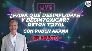 🔴EMISIÓN EN DIRECTO ¿PARA QUÉ DESINFLAMAR Y DESINTOXICAR con Rubén Arana  EN NUEVA HUMANIDAD TV🔴 [upl. by Claire465]