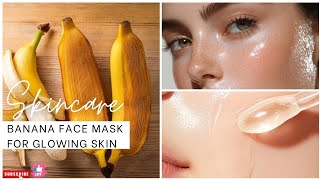 Banana Face Mask For Glowing SkinRemove BlemishesDark spotsWrinkles [upl. by Grim]