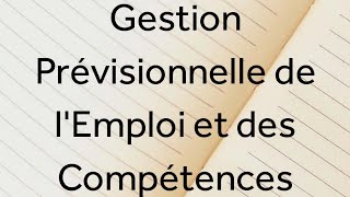 GPEC  Gestion prévisionnelle de lemploi et des compétences [upl. by Notgnilliw729]