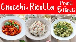 GNOCCHI DI RICOTTA PRONTI IN 5 MINUTI Ricetta Facile  Fatto in Casa da Benedetta [upl. by Gleeson]