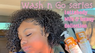 Wash N Go Series 2 Lottabody Honey amp Milk Collection  ShortMedium Length Natural Hair [upl. by Forster]