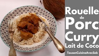 ROUELLE de PORC CURRY LAIT de COCO Tous en cuisine avec Seb [upl. by Jolyn604]