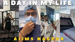 A Day in My life at AIIMS Nagpur  3rd year MBBS  AIIMS Nagpur vlog  The most detailed VLOG [upl. by Einnig]