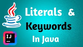 Keywords And Literals In Java  Core Java Tutorial [upl. by Zantos399]