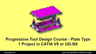 Progressive Tool Design Course  Plate Type 1 Project in CATIA V5 or UGNX  Certified  ISOPARA [upl. by Nnylrebma]